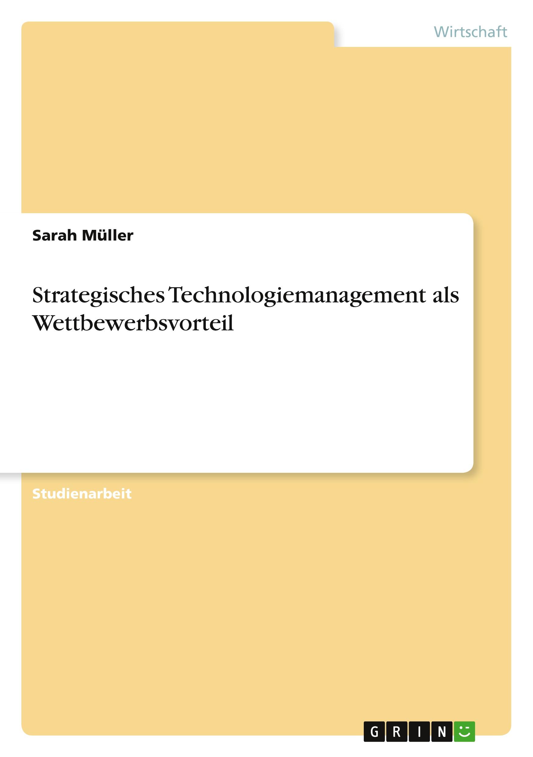 Strategisches Technologiemanagement als Wettbewerbsvorteil