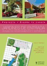 Jardines de entrada : proyecta y diseña tu jardín