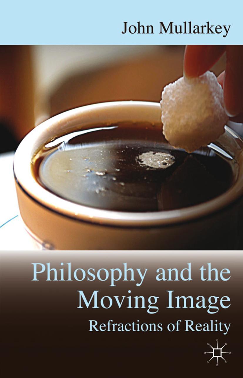 Refractions of Reality: Philosophy and the Moving Image