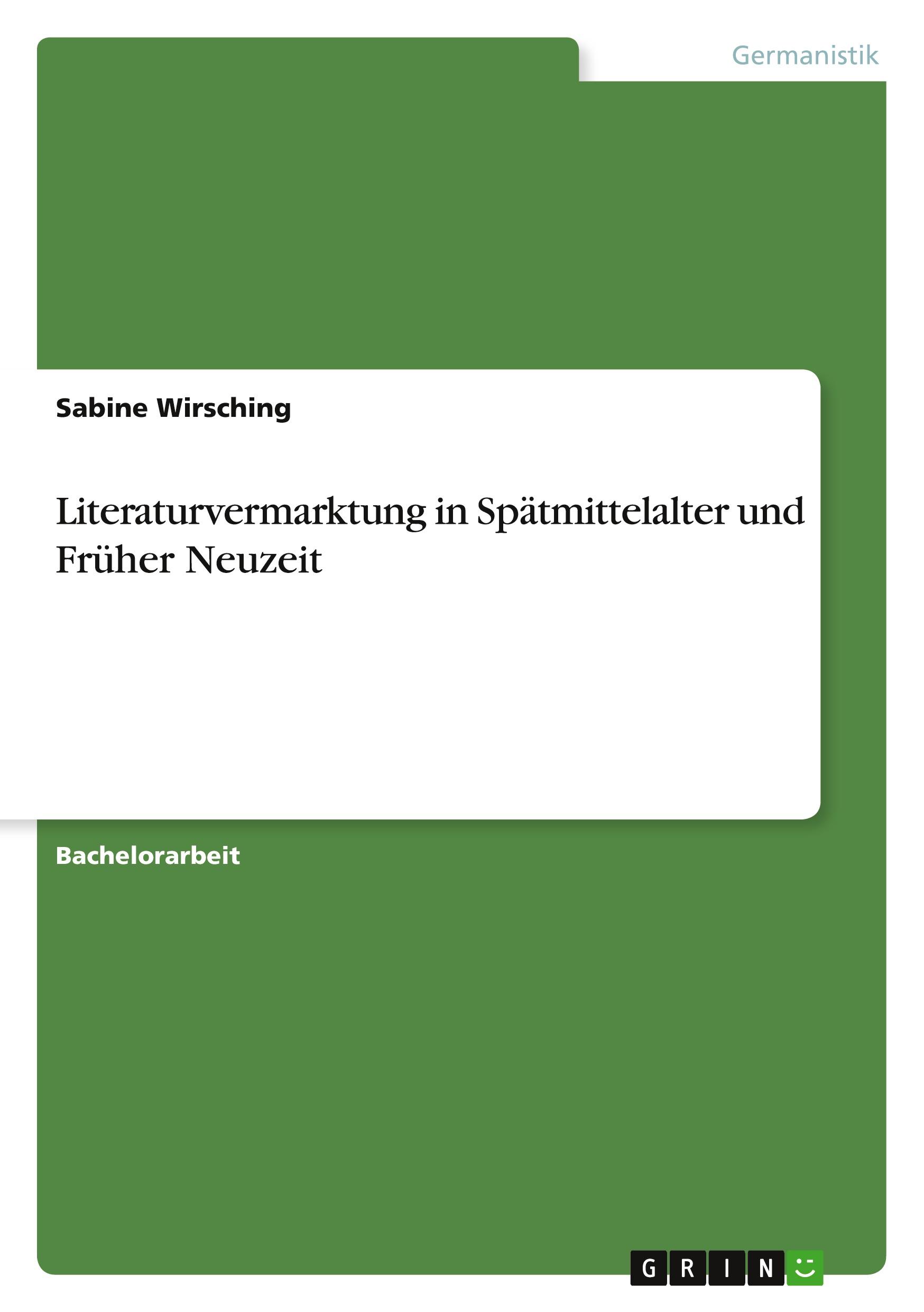 Literaturvermarktung in Spätmittelalter und Früher Neuzeit