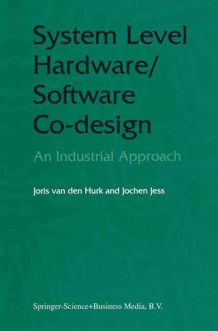 System Level Hardware/Software Co-Design