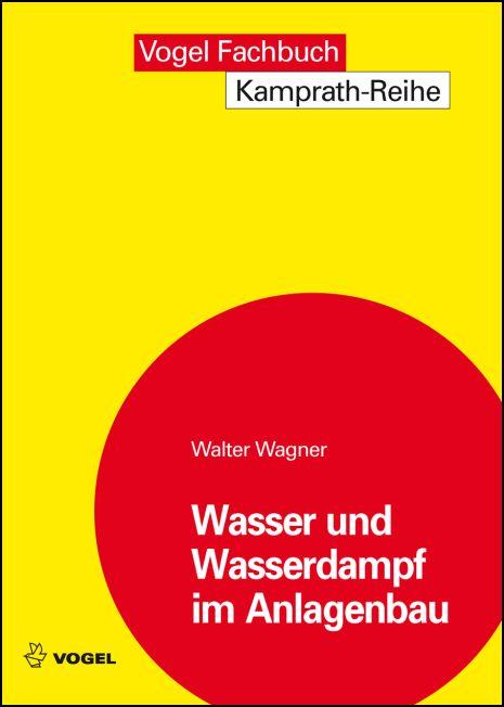 Wasser und Wasserdampf im Anlagenbau