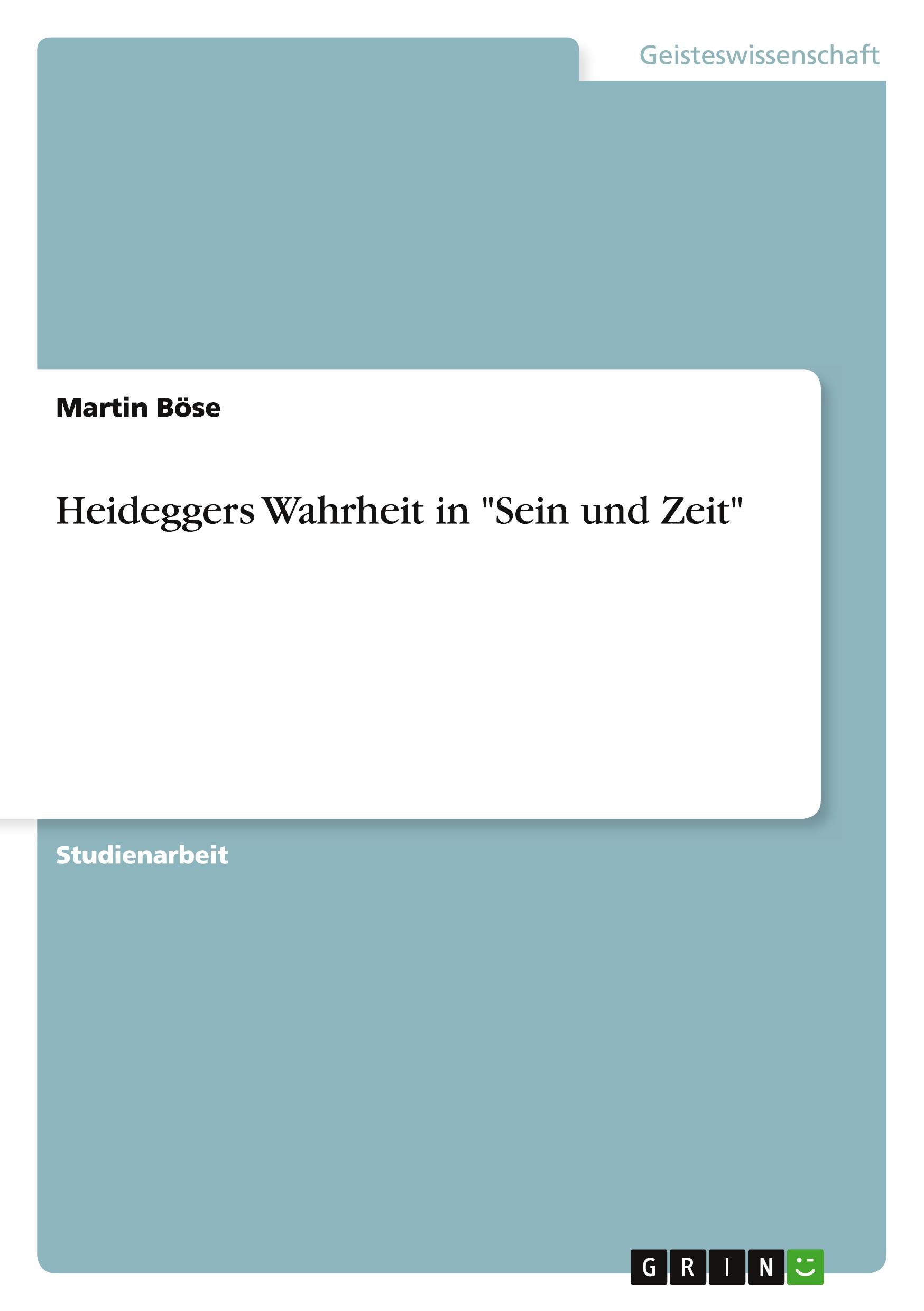 Heideggers Wahrheit in "Sein und Zeit"