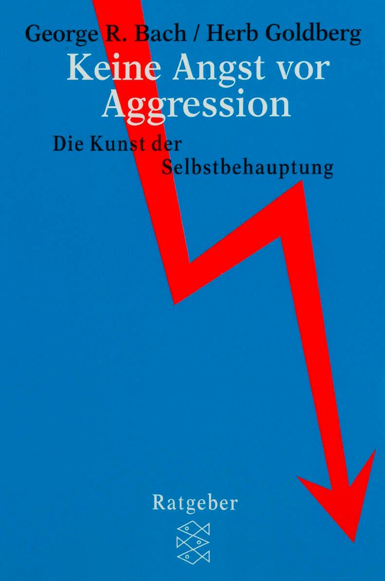 Keine Angst vor Aggression