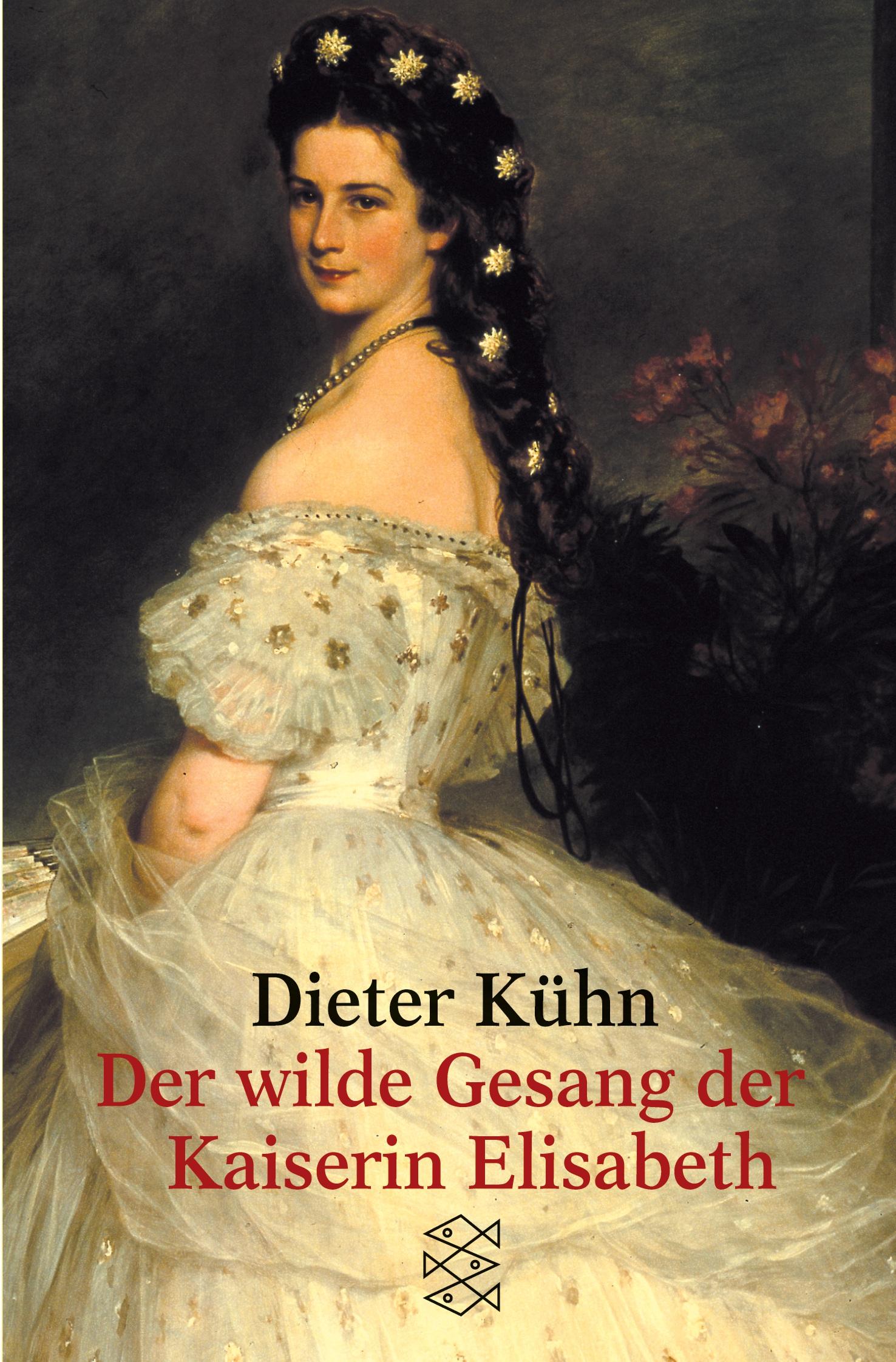 Der wilde Gesang der Kaiserin Elisabeth