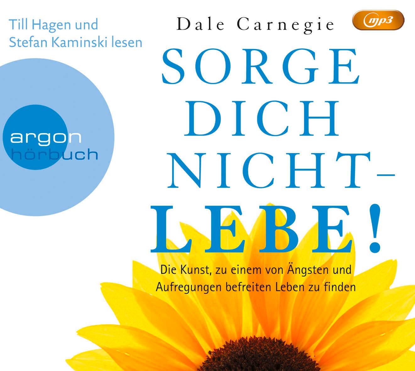 Sorge dich nicht - lebe!