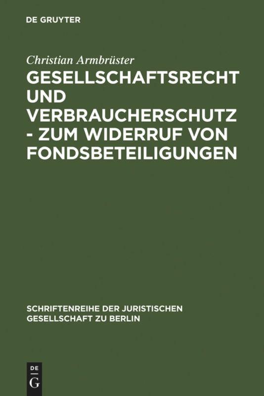 Gesellschaftsrecht und Verbraucherschutz - Zum Widerruf von Fondsbeteiligungen