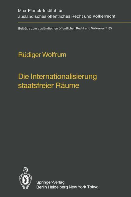 Die Internationalisierung staatsfreier Räume / The Internationalization of Common Spaces Outside National Jurisdiction