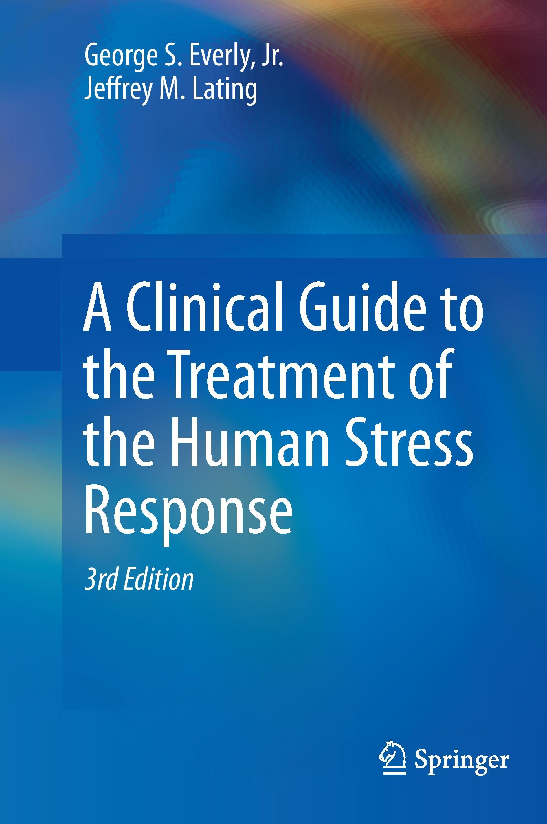 A Clinical Guide to the Treatment of the Human Stress Response