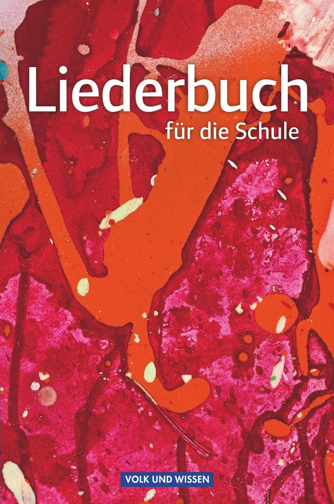 Liederbuch für die Schule. Schülerbuch Östliche Bundesländer und Berlin