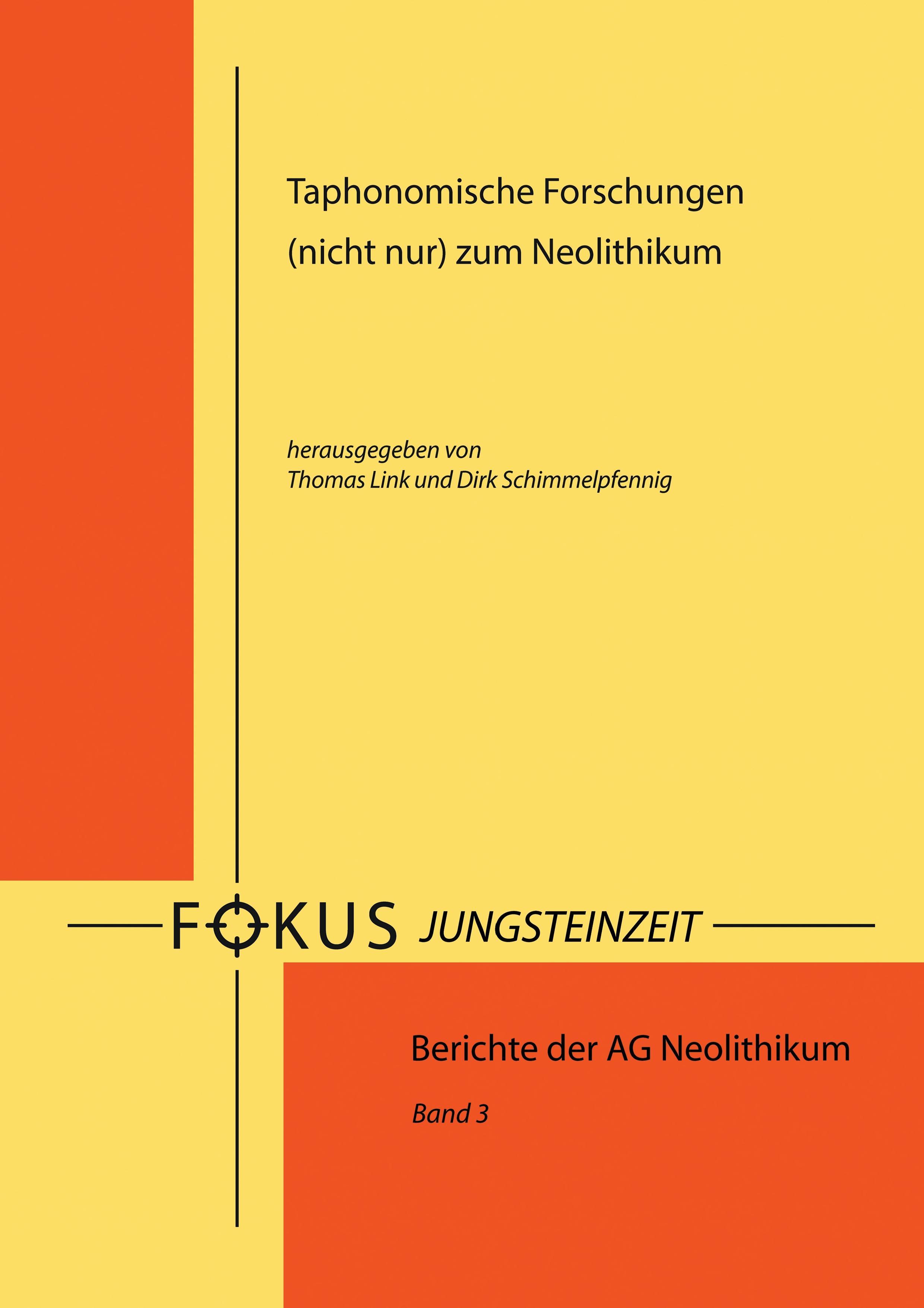 Taphonomische Forschungen (nicht nur) zum Neolithikum