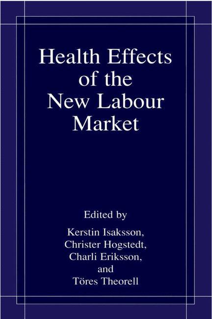 Health Effects of the New Labour Market