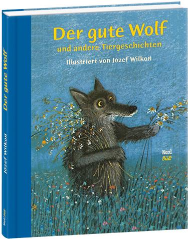 Der gute Wolf und andere Tiergeschichten