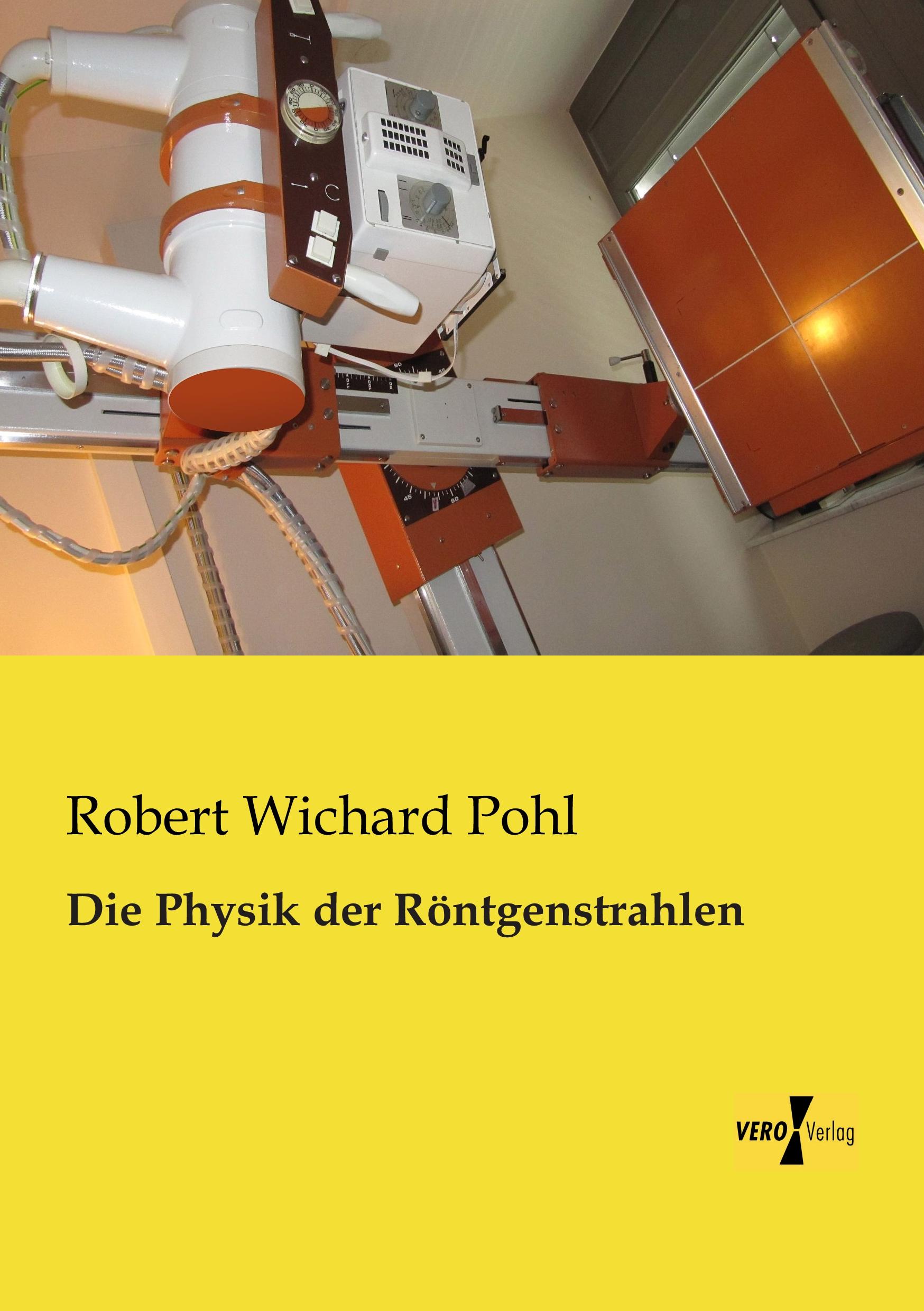 Die Physik der Röntgenstrahlen