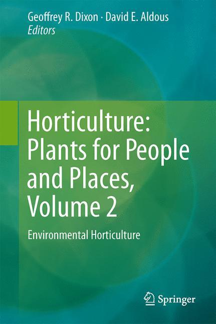 Horticulture: Plants for People and Places, Volume 2