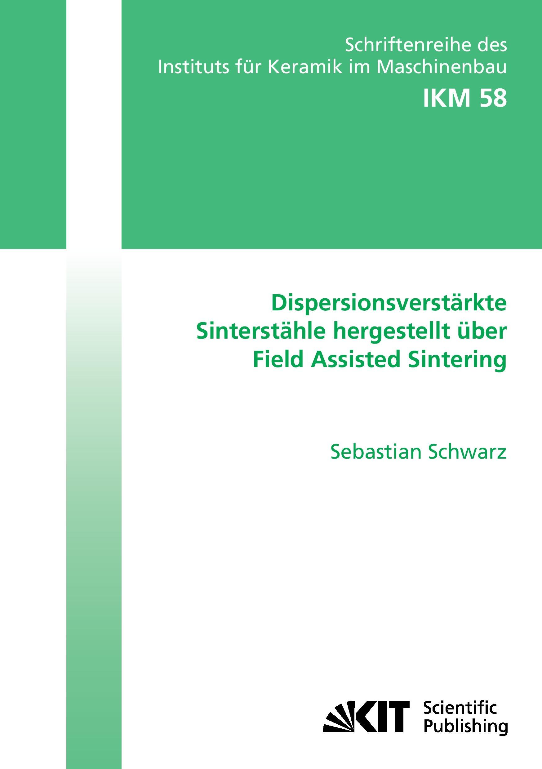 Dispersionsverstärkte Sinterstähle hergestellt über Field Assisted Sintering