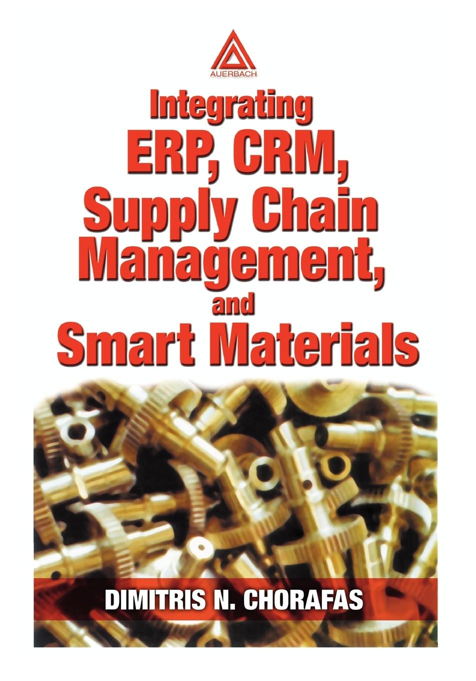 Integrating Erp, Crm, Supply Chain Management, and Smart Materials