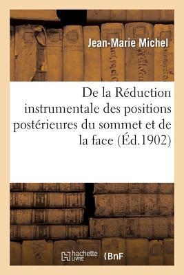 de la Réduction Instrumentale Des Positions Postérieures Du Sommet Et de la Face