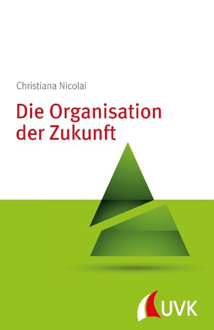 Die Organisation der Zukunft