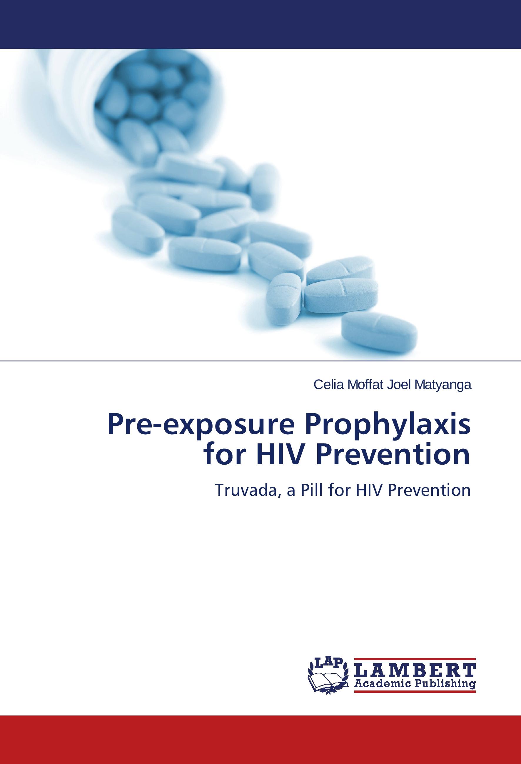 A Review of Pre-exposure Prophylaxis (PrEP) for HIV Prevention