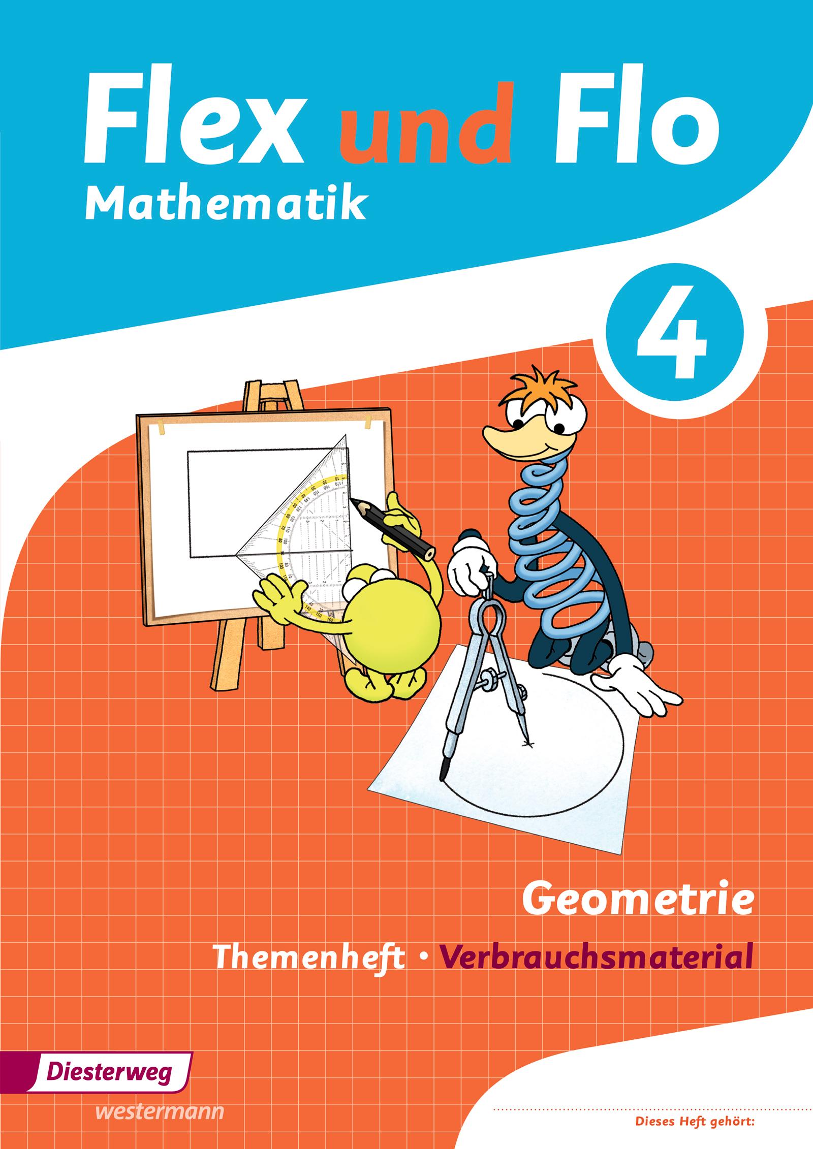 Flex und Flo 4. Themenheft Geometrie: Verbrauchsmaterial