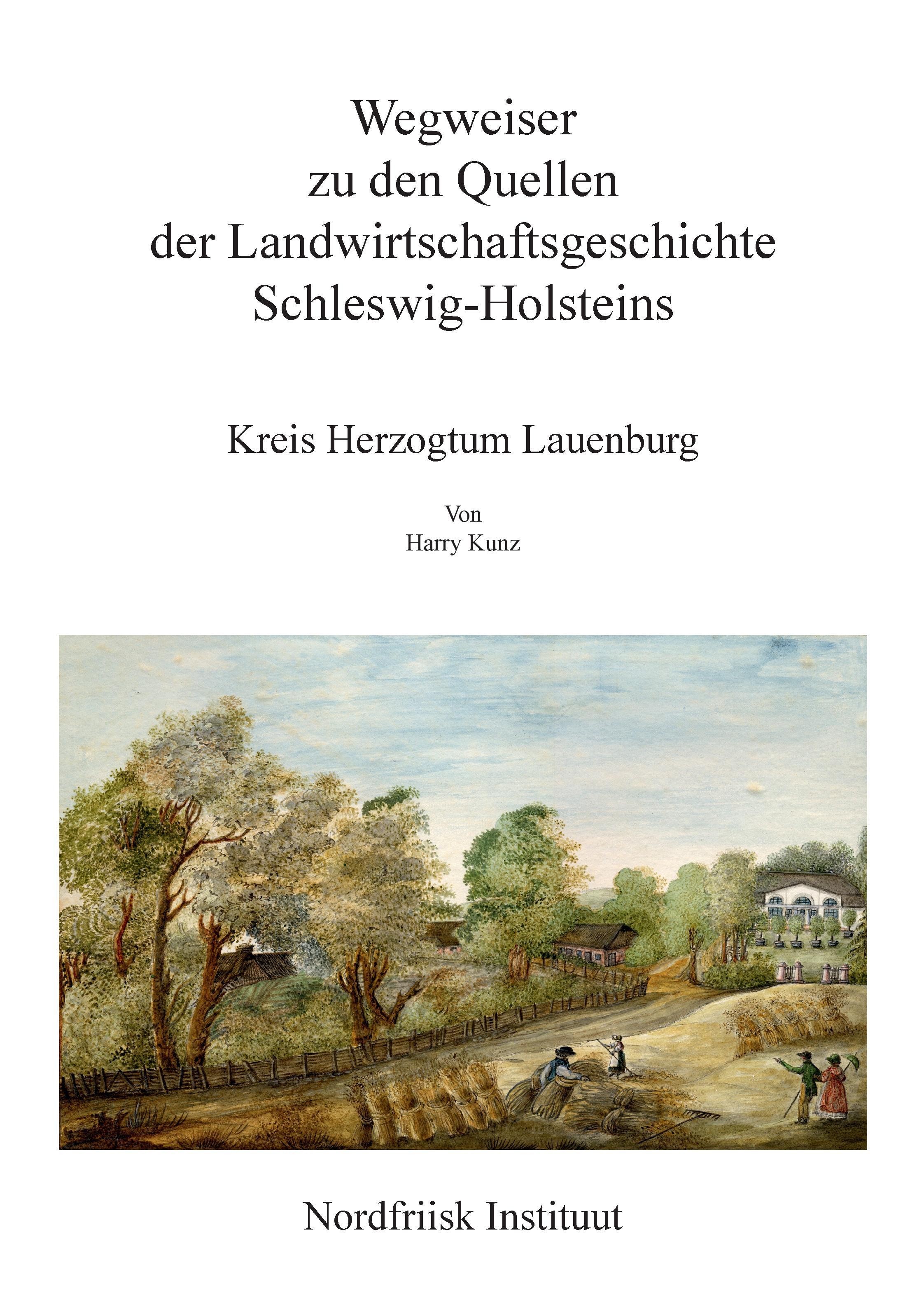 Wegweiser zu den Quellen der Landwirtschaftsgeschichte Schleswig-Holsteins