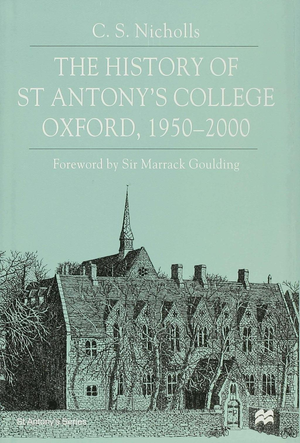 The History of St Antony's College, Oxford, 1950-2000