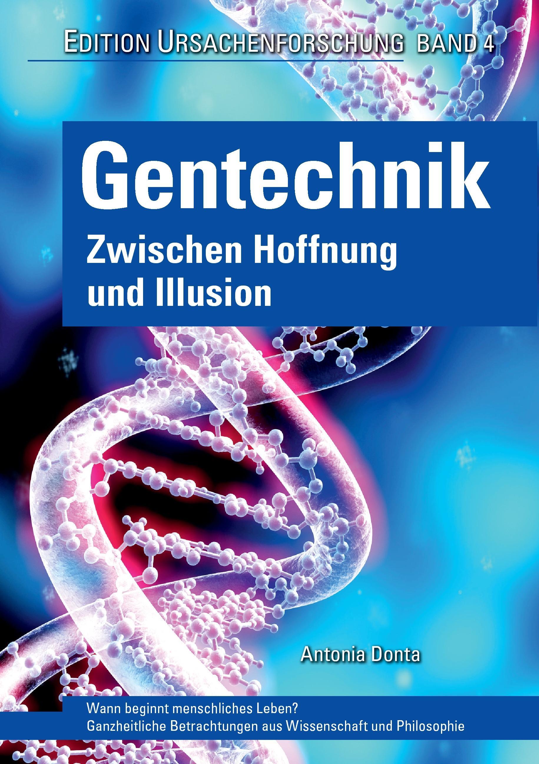 Gentechnik ¿ zwischen Hoffnung und Illusion