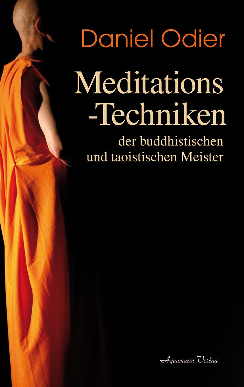 Meditations-Techniken der  buddhistischen und taoistischen Meister