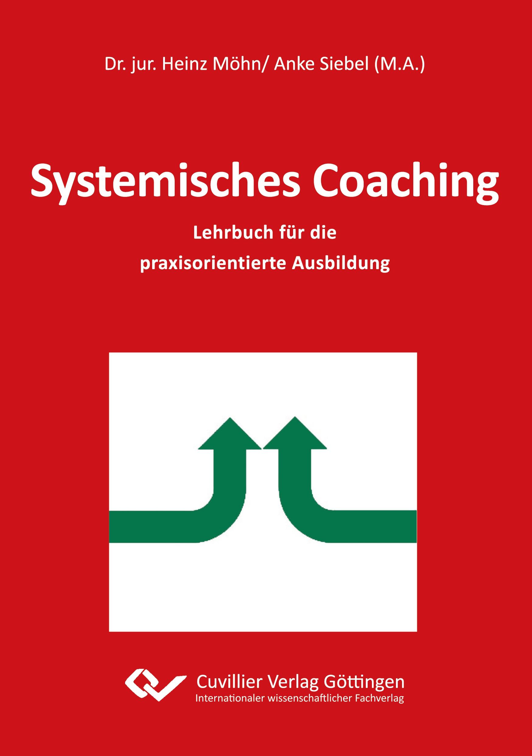 Systemisches Coaching. Lehrbuch für die praxisorientierte Ausbildung