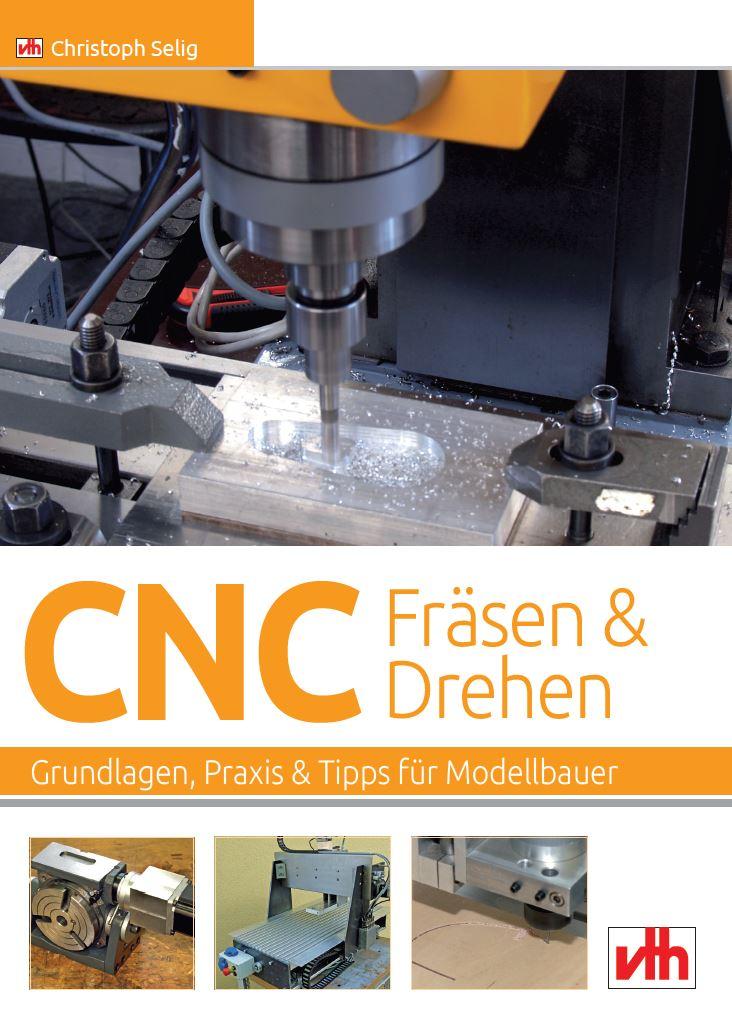 CNC-Fräsen und -Drehen im Modellbau