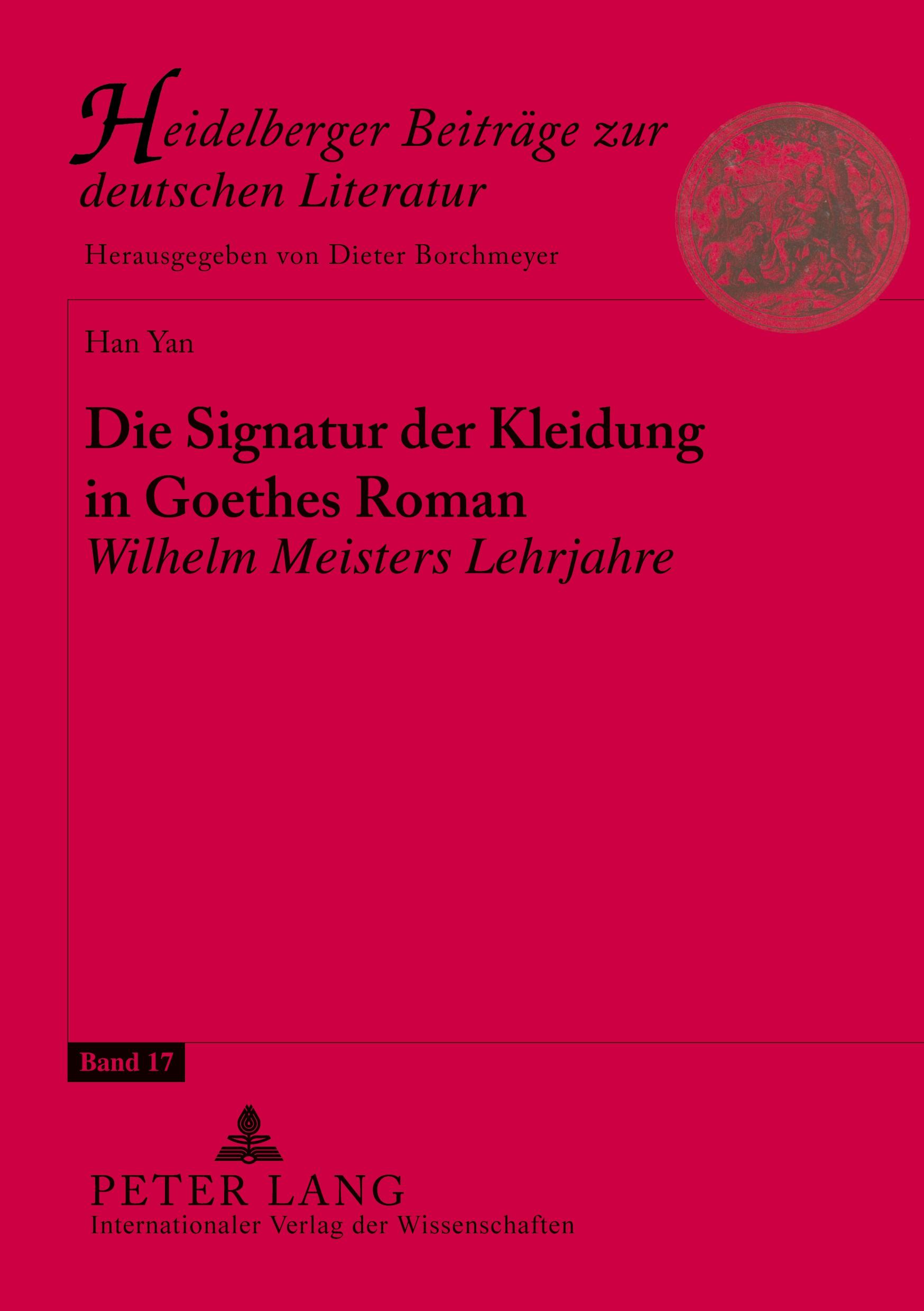 Die Signatur der Kleidung in Goethes Roman «Wilhelm Meisters Lehrjahre»