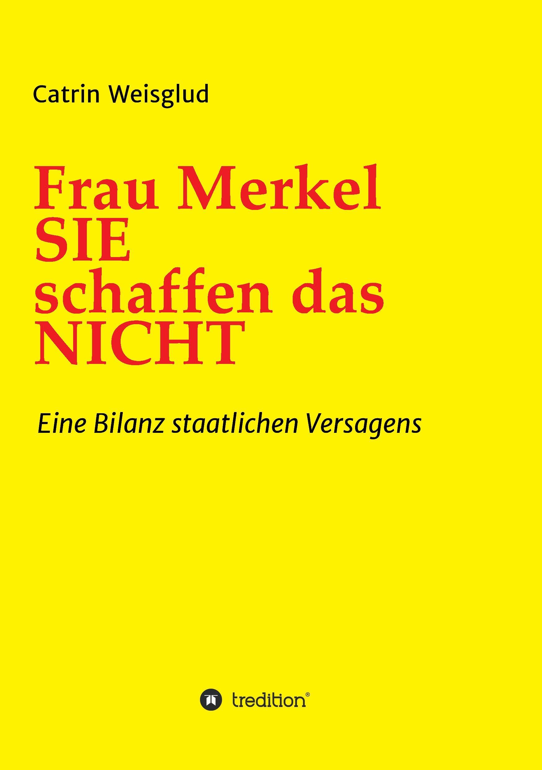 Frau Merkel SIE schaffen das NICHT