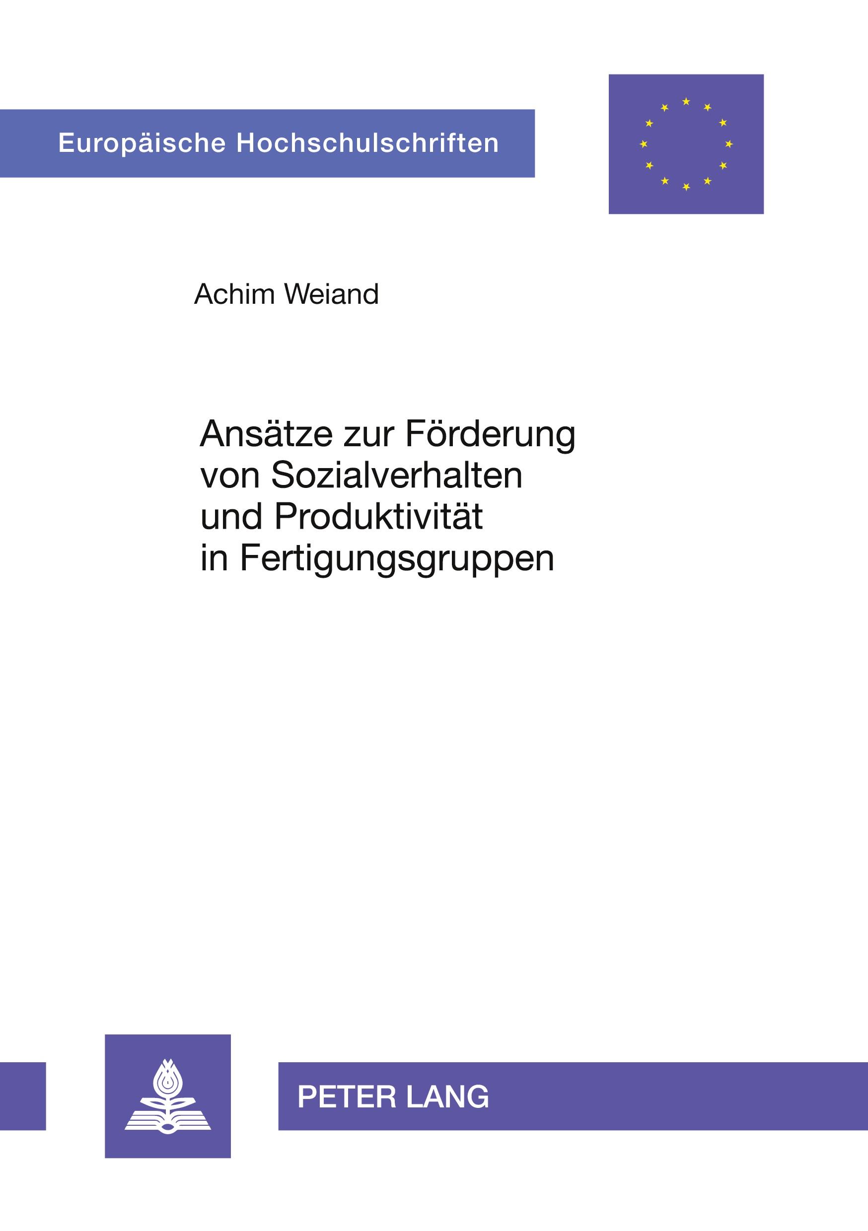 Ansätze zur Förderung von Sozialverhalten und Produktivität in Fertigungsgruppen