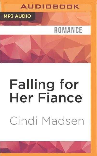 Falling for Her Fiance