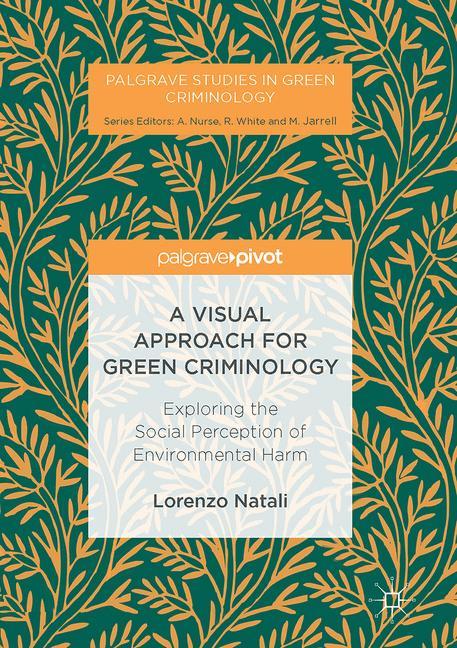 A Visual Approach for Green Criminology