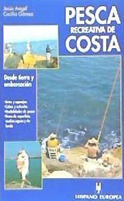 Pesca recreativa de costa : desde tierra y embarcación