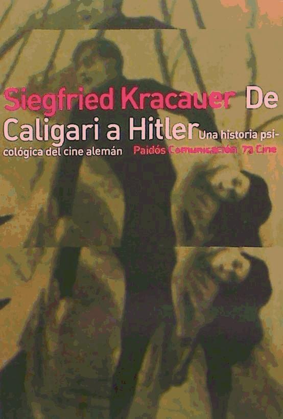 De Caligari a Hitler : una historia psicológica del cine alemán