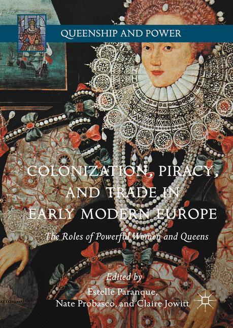 Colonization, Piracy, and Trade in Early Modern Europe