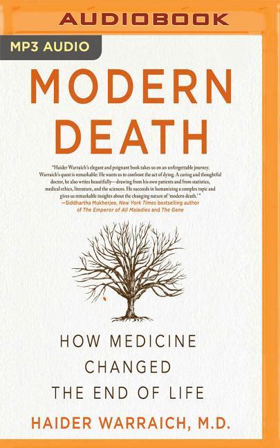 Modern Death: How Medicine Changed the End of Life