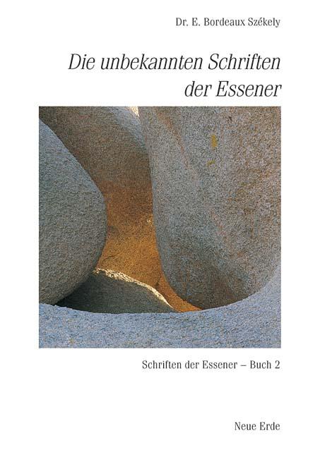 Schriften der Essener / Die unbekannten Schriften der Essener