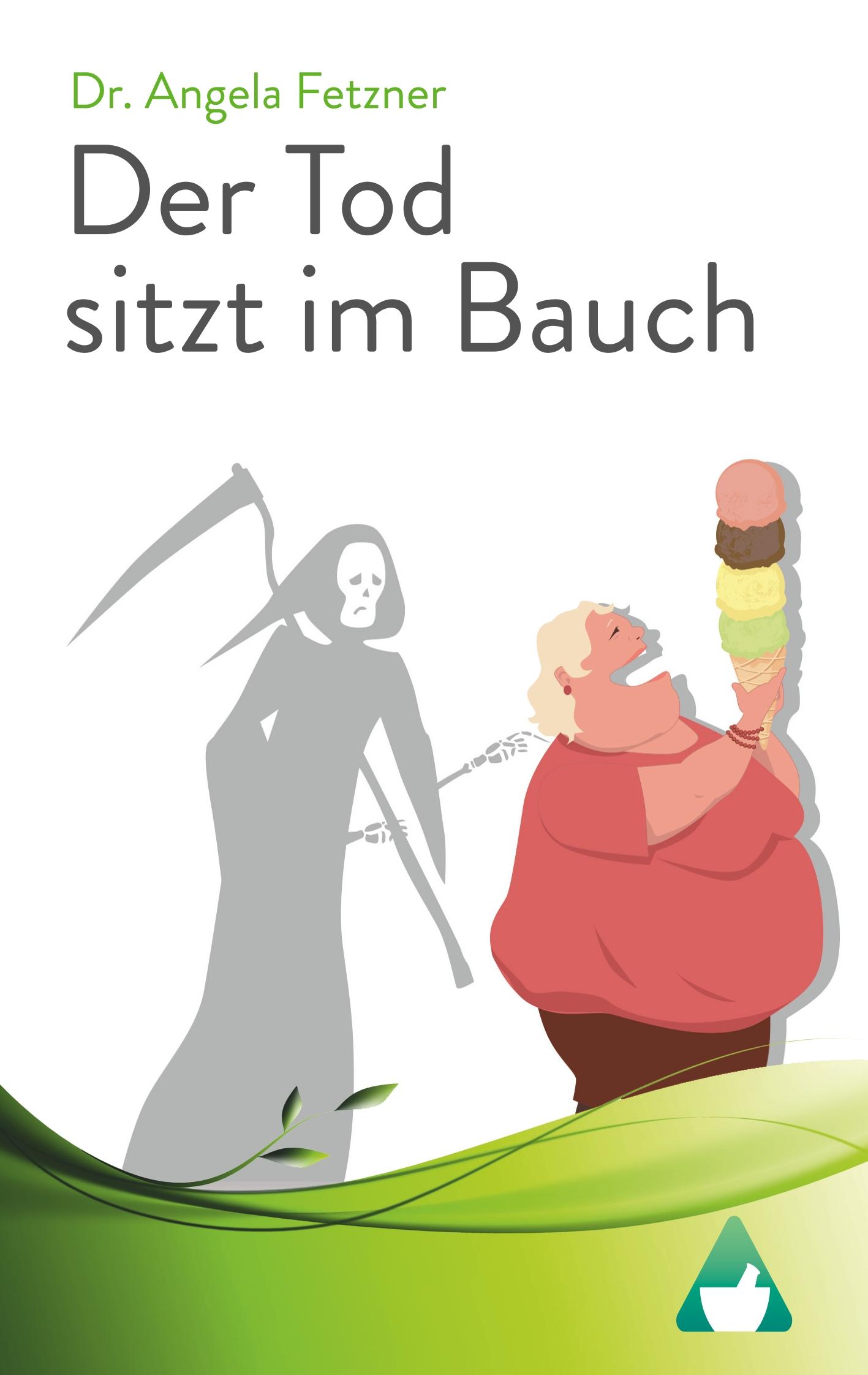 Der Tod sitzt im Bauch