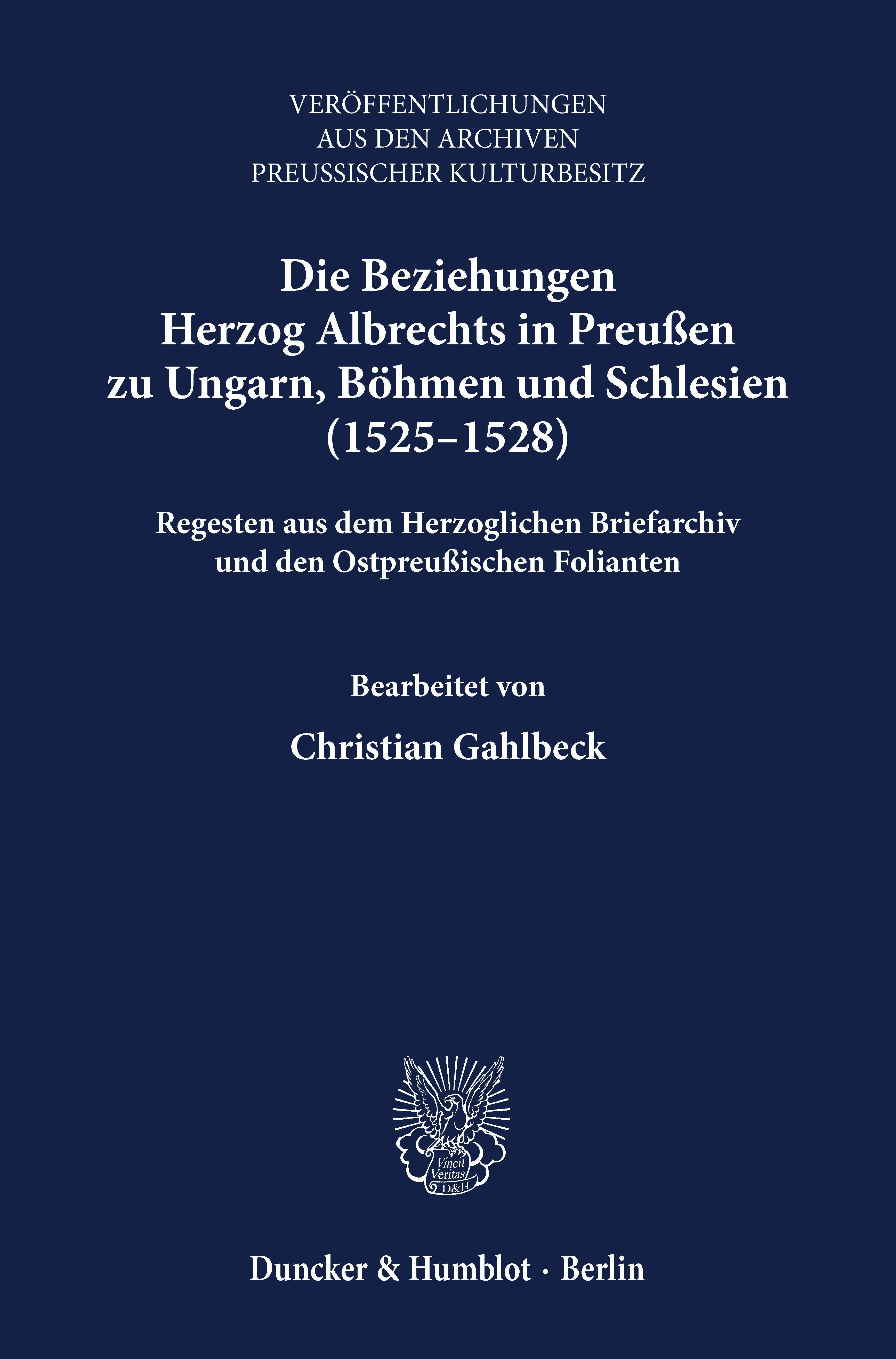 Die Beziehungen Herzog Albrechts in Preußen zu Ungarn, Böhmen und Schlesien (1525-1528).