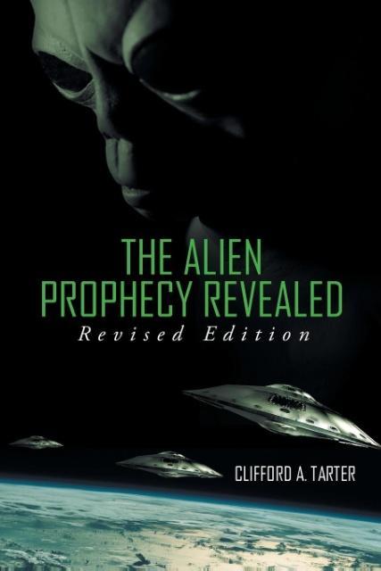 The Alien Prophecy Revealed