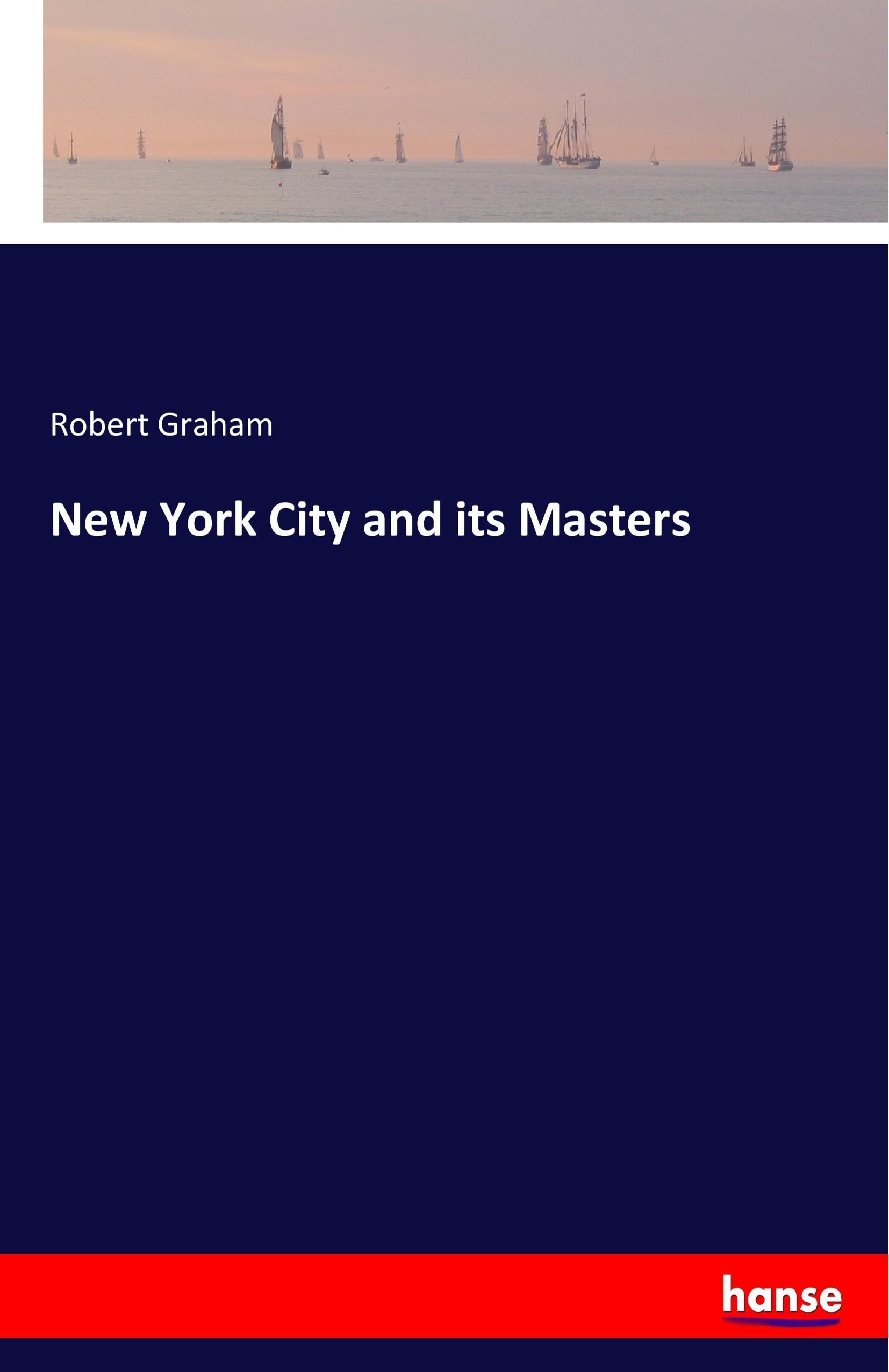 New York City and its Masters