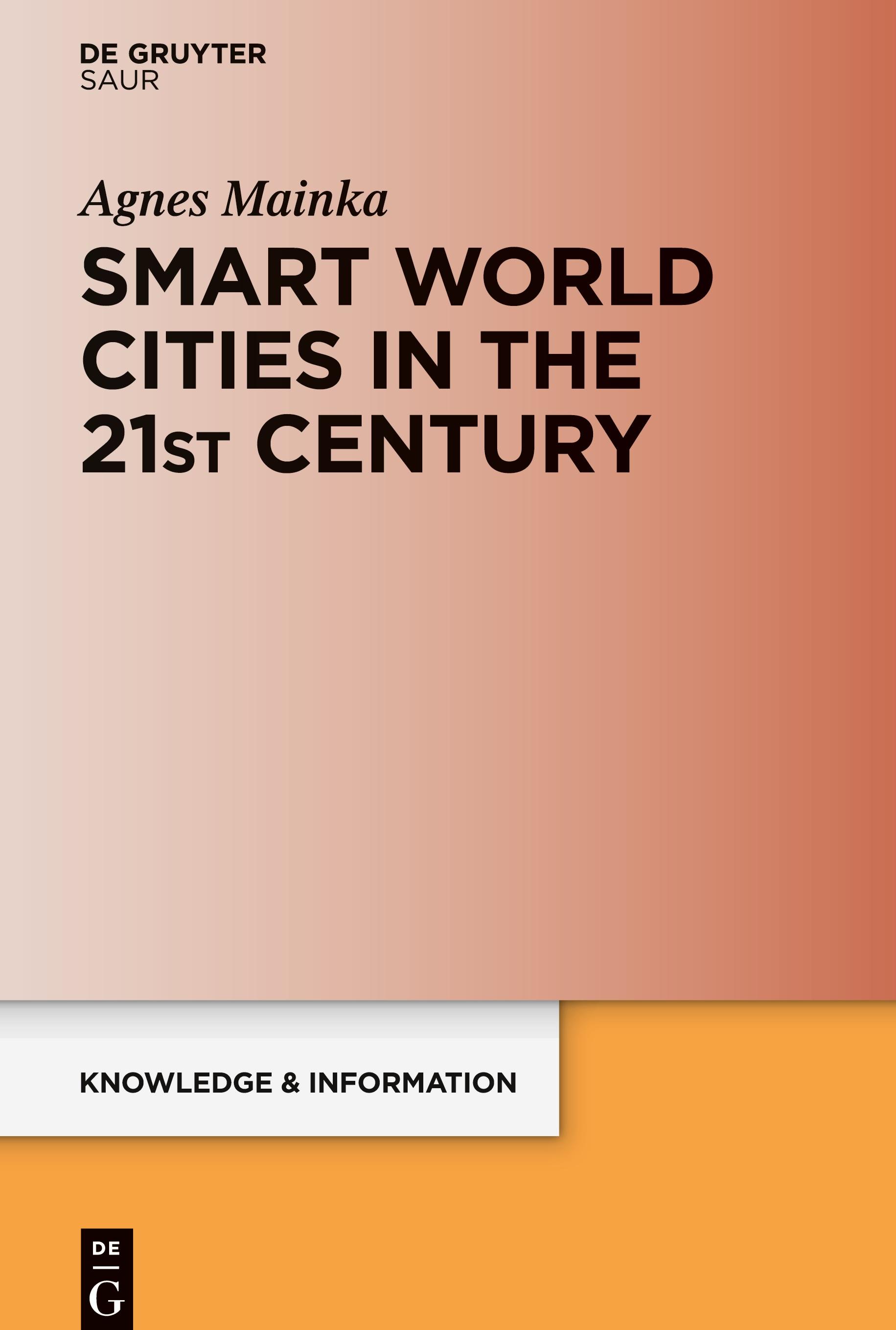 Smart World Cities in the 21st Century