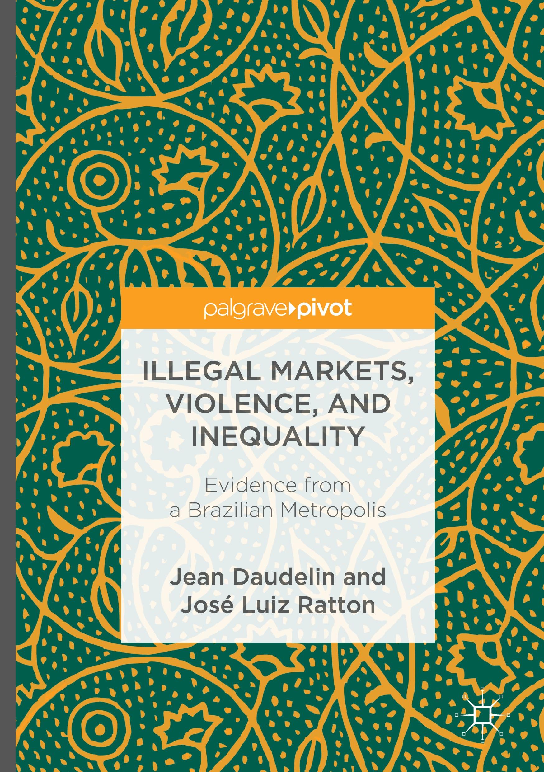 Illegal Markets, Violence, and Inequality