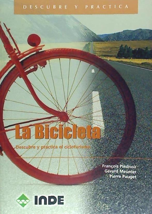 La bicicleta, descubre y practica el cicloturismo