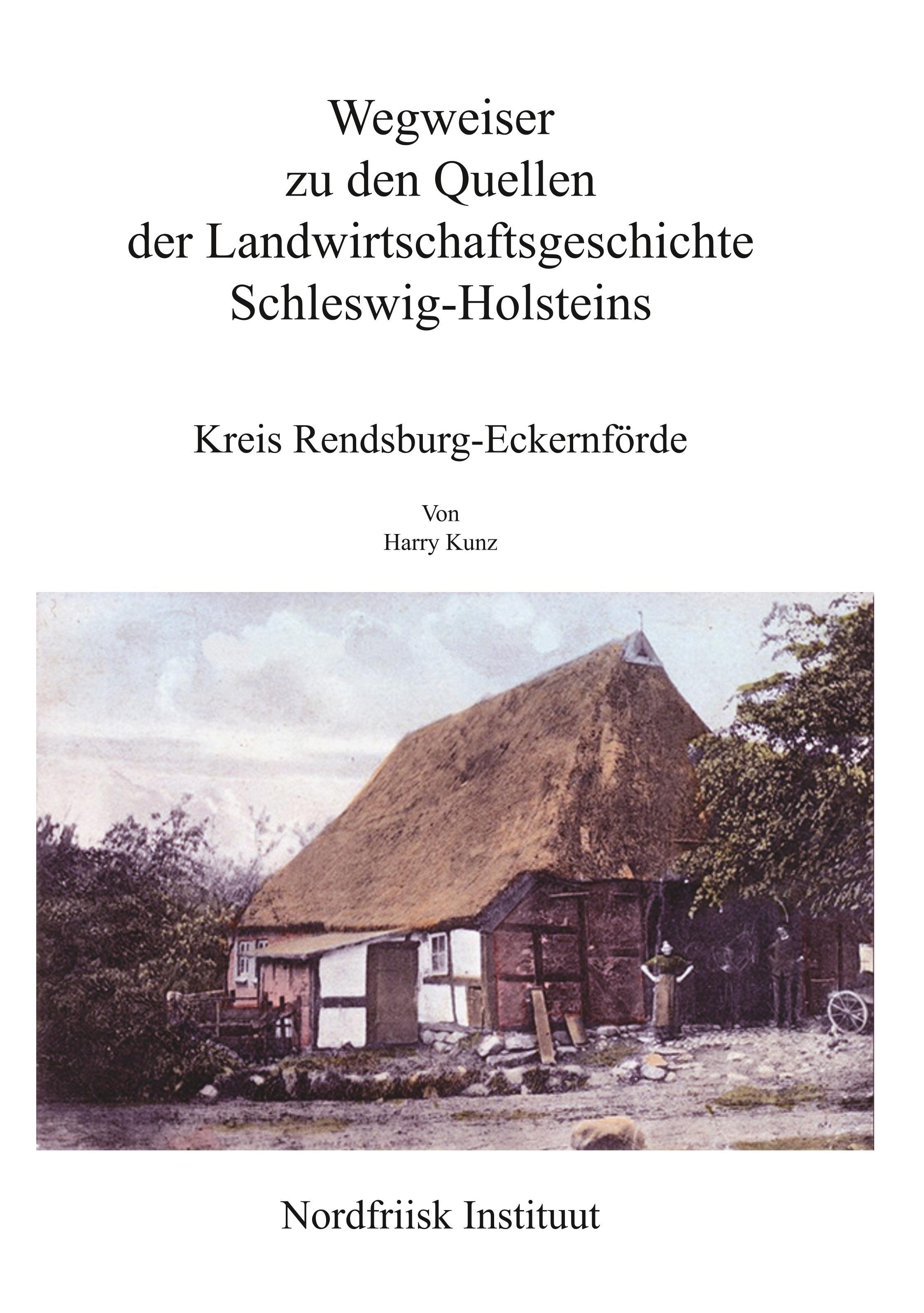 Wegweiser zu den Quellen der Landwirtschaftsgeschichte Schleswig-Holsteins