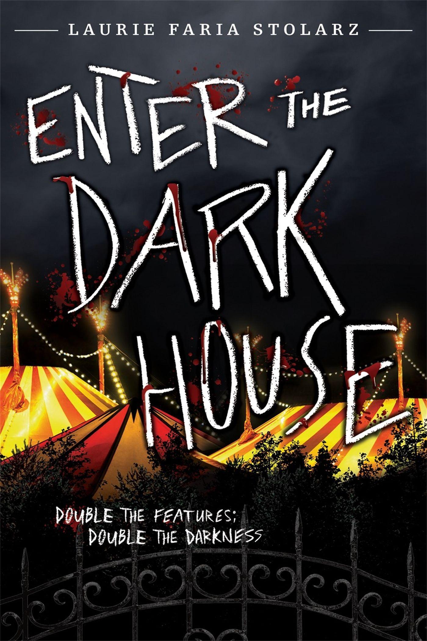 Enter the Dark House: Welcome to the Dark House / Return to the Dark House